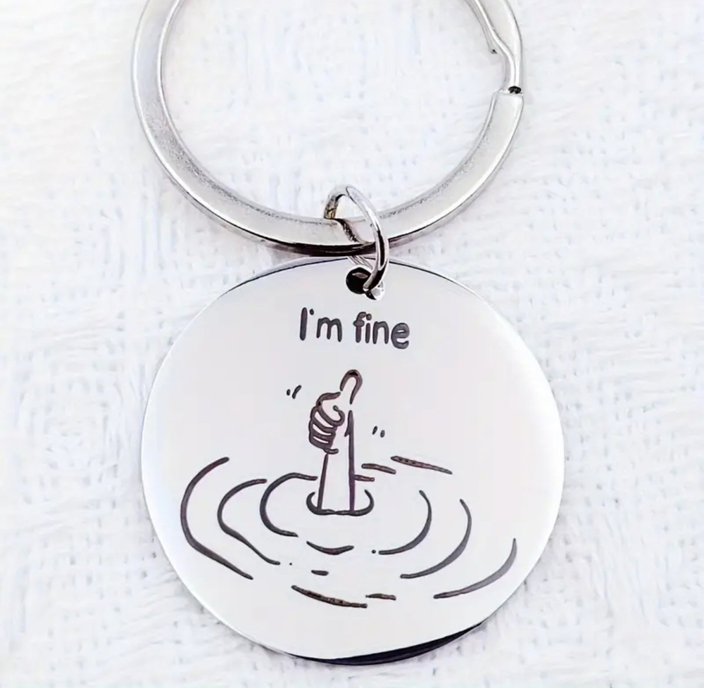 3/$25 I'm Fine Drowning Stainless Steel Keychain NEW